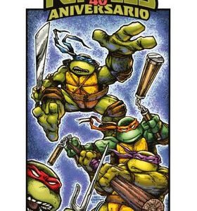 TEENAGE MUTANT NINJA TURTLES: ESPECIAL 40 ANIVERSARIO