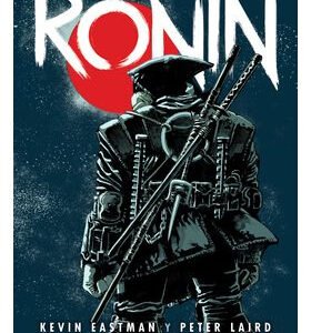TEENAGE MUTANT NINJA TURTLES : EL ÚLTIMO RONIN